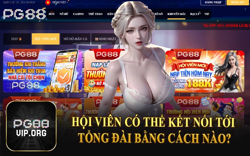 Hội Viên Có Thể Kết Nối Tới Tổng Đài Bằng Cách Nào?