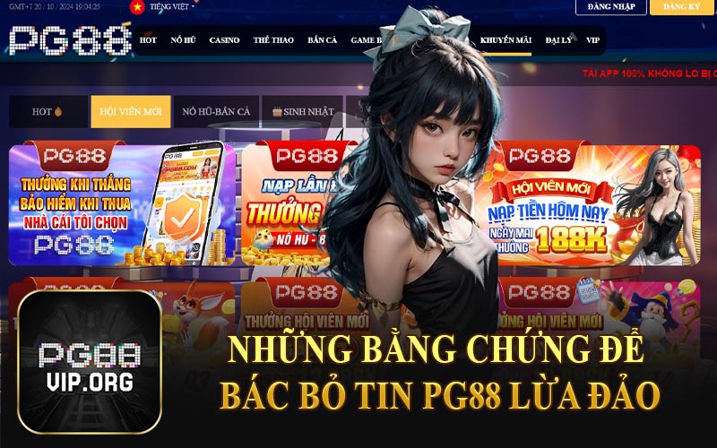 Những Bằng Chứng Để Bác Bỏ Tin PG88 Lừa Đảo