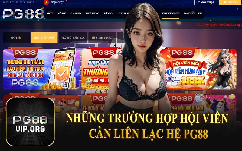 Những Trường Hợp Hội Viên Cần Liên Hệ PG88