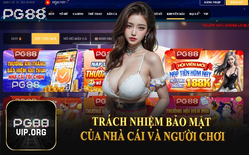 Trách Nhiệm Bảo Mật Của Nhà Cái và Người Chơi