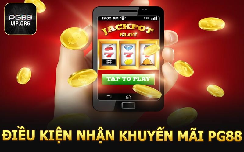 Điều kiện nhận khuyến mãi PG88