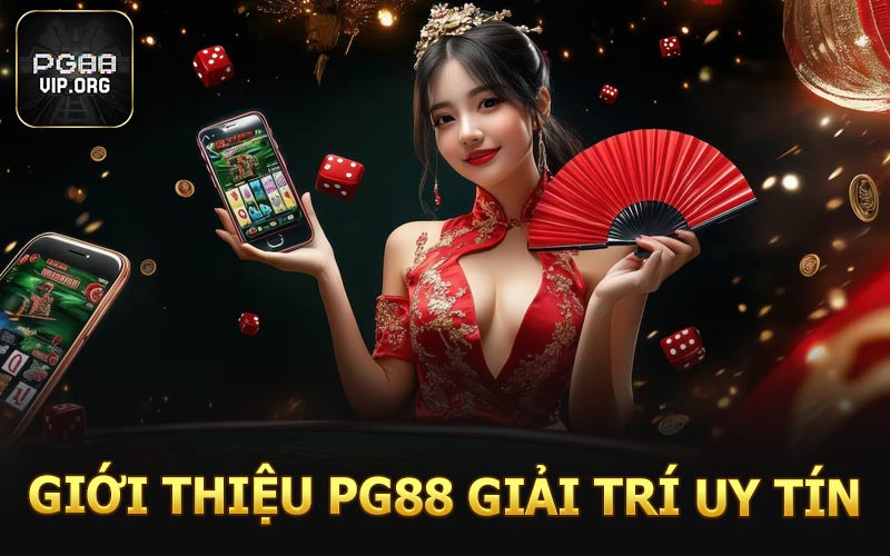 Giới thiệu PG88 giải trí uy tín