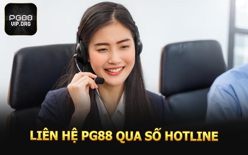 Liên hệ PG88 qua số hotline