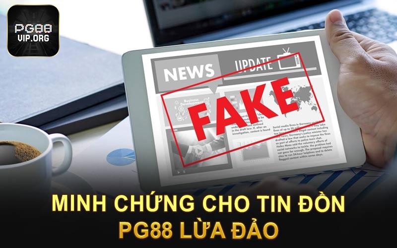 Minh chứng cho tin đồn PG88 lừa đảo