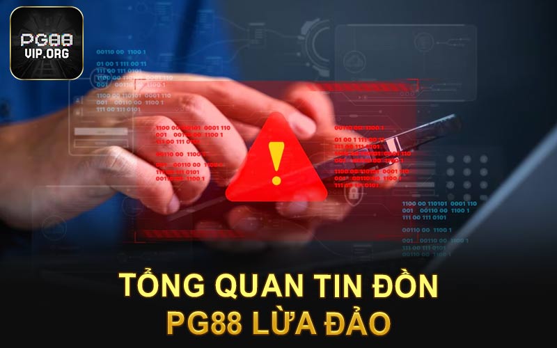 Tổng quan tin đồn PG88 lừa đảo